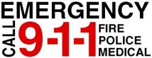 EMERGENCY Call 9-1-1 Fire, Police, Medical